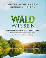 E-Book (epub) Waldwissen von Peter Wohlleben, Pierre L. L. Ibisch