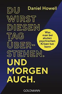 ePUB Du wirst diesen Tag überstehen. Und morgen auch. von Daniel Howell