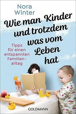 E-Book (epub) Wie man Kinder und trotzdem was vom Leben hat von Nora Winter