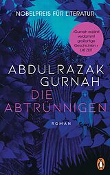 E-Book (epub) Die Abtrünnigen von Abdulrazak Gurnah