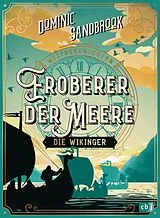 E-Book (epub) Weltgeschichte(n) - Eroberer der Meere: Die Wikinger von Dominic Sandbrook