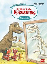 E-Book (epub) Der kleine Drache Kokosnuss  Abenteuer &amp; Wissen - Dinosaurier von Ingo Siegner