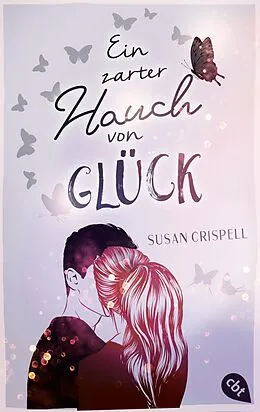E-Book (epub) Ein zarter Hauch von Glück von Susan Crispell