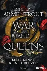 E-Book (epub) War and Queens  Liebe kennt keine Grenzen von Jennifer L. Armentrout