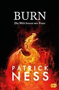 E-Book (epub) Burn  Die Welt brennt wie Feuer von Patrick Ness