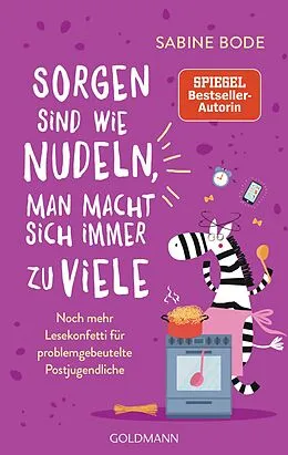 E-Book (epub) Sorgen sind wie Nudeln, man macht sich immer zu viele von Sabine Bode