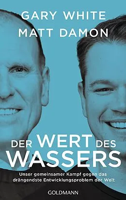 E-Book (epub) Der Wert des Wassers von Gary White, Matt Damon
