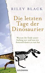 E-Book (epub) Die letzten Tage der Dinosaurier von Riley Black