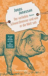 E-Book (epub) Der verliebte Schwarzbrenner und wie er die Welt sah von Jonas Jonasson