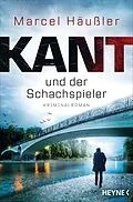 E-Book (epub) Kant und der Schachspieler von Marcel Häußler