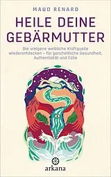 E-Book (epub) Heile deine Gebärmutter von Maud Renard