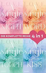 E-Book (epub) Die L.O.V.E.-Reihe Band 1-4: A single night / A single word / A single touch / A single kiss (4in1-Bundle) von Ivy Andrews