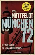 E-Book (epub) München 72 - Der Tag, an dem die Spiele stillstanden. von Petra Mattfeldt