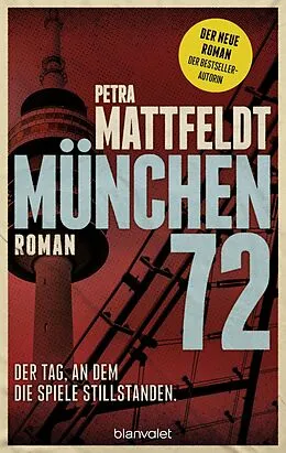 E-Book (epub) München 72 - Der Tag, an dem die Spiele stillstanden. von Petra Mattfeldt