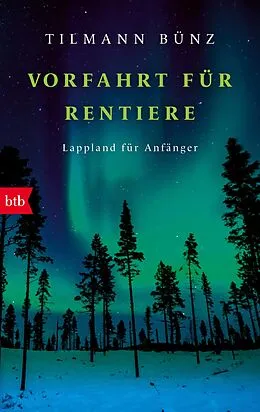 E-Book (epub) Vorfahrt für Rentiere von Tilmann Bünz