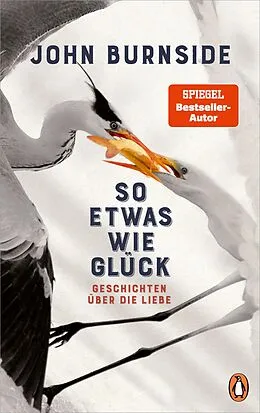 E-Book (epub) So etwas wie Glück von John Burnside