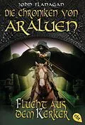 E-Book (epub) Die Chroniken von Araluen - Flucht aus dem Kerker von John Flanagan