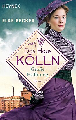 E-Book (epub) Das Haus Kölln. Große Hoffnung von Elke Becker