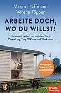 E-Book (epub) Arbeite doch, wo du willst! von Verena Töpper, Maren Hoffmann