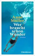 E-Book (epub) Wer braucht schon Wunder von Anne Müller