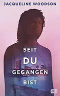 E-Book (epub) Seit du gegangen bist von Jacqueline Woodson