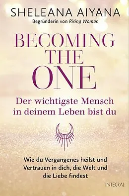 E-Book (epub) Becoming the One  Der wichtigste Mensch in deinem Leben bist du von Sheleana Aiyana