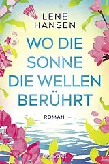 E-Book (epub) Wo die Sonne die Wellen berührt von Lene Hansen