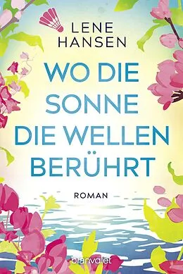 E-Book (epub) Wo die Sonne die Wellen berührt von Lene Hansen