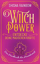 E-Book (epub) WitchPower  Entdecke deine magischen Kräfte von Shisha Rainbow