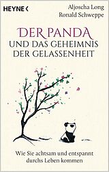 E-Book (epub) Der Panda und das Geheimnis der Gelassenheit von Aljoscha Long, Ronald Schweppe