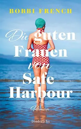 E-Book (epub) Die guten Frauen von Safe Harbour von Bobbi French