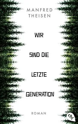 E-Book (epub) Wir sind die letzte Generation von Manfred Theisen