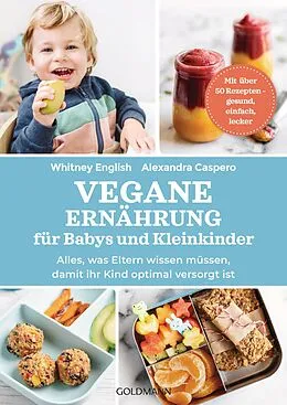 E-Book (epub) Vegane Ernährung für Babys und Kleinkinder von Alexandra Caspero, Whitney English