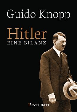 E-Book (epub) Hitler - Eine Bilanz: Der Spiegel-Bestseller als Sonderausgabe. Fundiert, informativ und spannend erzählt von Guido Knopp