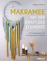 E-Book (epub) Makramee mit der Kraft der Elemente von Rebecca Millar