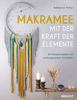 E-Book (epub) Makramee mit der Kraft der Elemente von Rebecca Millar