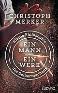 E-Book (epub) Ein Mann, ein Werk von Christoph Merker