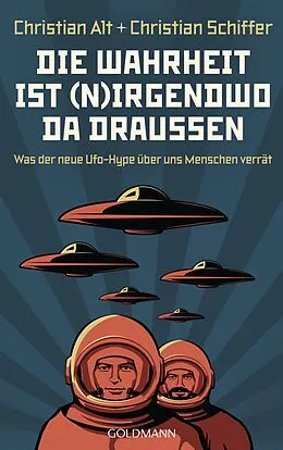 E-Book (epub) Die Wahrheit ist (n)irgendwo da draußen von Christian Schiffer, Christian Alt