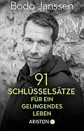 E-Book (epub) 91 Schlüsselsätze für ein gelingendes Leben von Bodo Janssen