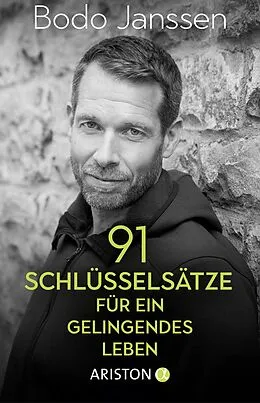 E-Book (epub) 91 Schlüsselsätze für ein gelingendes Leben von Bodo Janssen