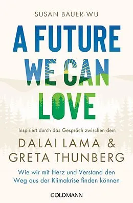 E-Book (epub) A Future We Can Love von Susan Bauer-Wu