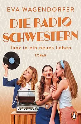 E-Book (epub) Die Radioschwestern (3) von Eva Wagendorfer