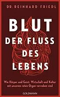 E-Book (epub) Blut  Der Fluss des Lebens von Reinhard Friedl, Shirley Michaela Seul
