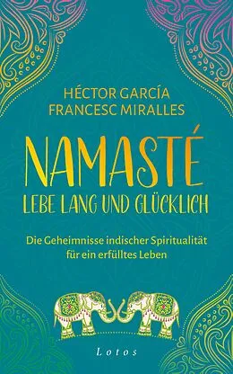 E-Book (epub) Namasté  Lebe lang und glücklich von Francesc Miralles, Héctor García
