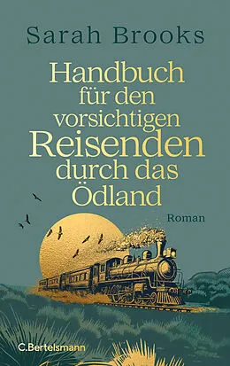 E-Book (epub) Handbuch für den vorsichtigen Reisenden durch das Ödland von Sarah Brooks