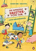 E-Book (epub) Der supercoole Haustier-Sitter-Club - Lustige Vorlesegeschichten von Wolfram Hänel