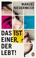 E-Book (epub) Das ist einer, der lebt! von Manuel Niedermeier