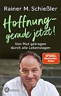 E-Book (epub) Hoffnung  gerade jetzt! von Rainer M. Schießler