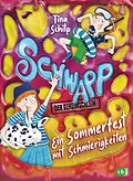 E-Book (epub) Schwapp, der Geheimschleim  Ein Sommerfest mit Schmierigkeiten von Tina Schilp