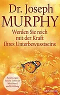 E-Book (epub) Werden Sie reich mit der Kraft Ihres Unterbewusstseins von Joseph Murphy